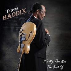 It's My Time Now: The Best Of mp3 Artist Compilation by Travis "Moonchild" Haddix
