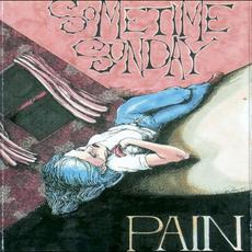Pain mp3 Album by Sometime Sunday