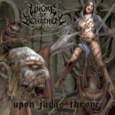 Upon Judas' Throne mp3 Album by Whore of Bethlehem