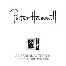 A Headlong Stretch: The Fie! Albums 1992-1996 mp3 Artist Compilation by Peter Hammill