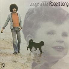 Vroeger Of Later mp3 Album by Robert Long