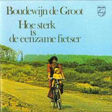 Hoe sterk is de eenzame fietser mp3 Album by Boudewijn de Groot