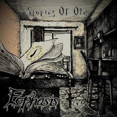 Stories Of Old mp3 Album by Ecphasis