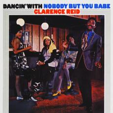 Dancin' With Nobody but You Babe mp3 Album by Clarence Reid