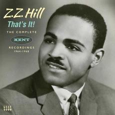 That's It! The Complete Kent Recordings 1964-1968 mp3 Artist Compilation by Z.Z. Hill