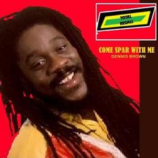 Come Spar with Me mp3 Single by Dennis Brown