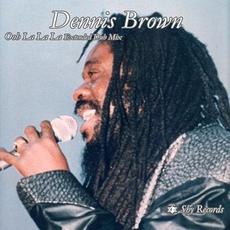 Ooh La La La (Extended Dub Mix) mp3 Single by Dennis Brown