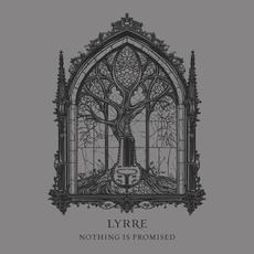 Nothing Is Promised mp3 Album by LYRRE