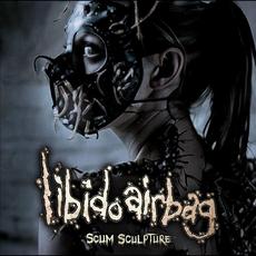 Scum Sculpture mp3 Album by Libido Airbag