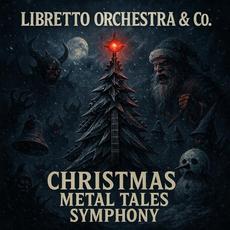 Christmas Metal Tales Symphony mp3 Album by Libretto Orchestra & Co.