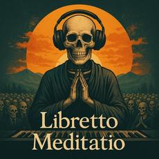Libretto Meditatio mp3 Album by Libretto Orchestra & Co.