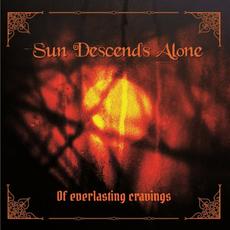 Of Everlasting Cravings mp3 Album by Sun Descends Alone