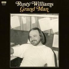 Grand Man (Deluxe Edition) mp3 Album by Rusty Williams