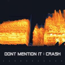 Crash mp3 Album by Don't Mention It