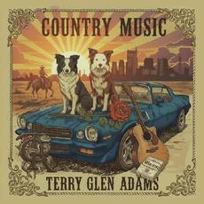 Country Music mp3 Album by Terry Glen Adams