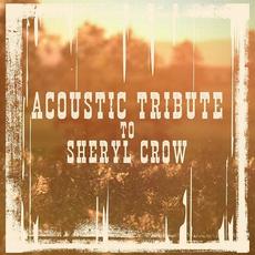Acoustic Tribute to Sheryl Crow mp3 Album by Guitar Tribute Players