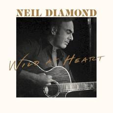 Wild At Heart mp3 Album by Neil Diamond