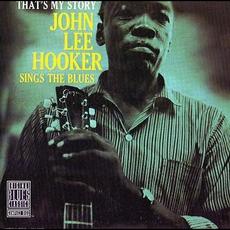 That's My Story: John Lee Hooker Sings The Blues (Remastered) mp3 Album by John Lee Hooker