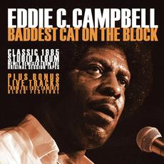 Baddest Cat On The Block (Remastered) mp3 Album by Eddie C. Campbell