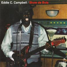 Show De Bola mp3 Album by Eddie C. Campbell