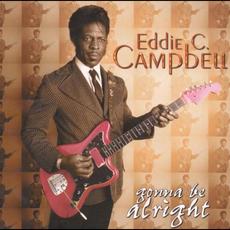 Gonna Be Alright (Re-Issue) mp3 Album by Eddie C. Campbell