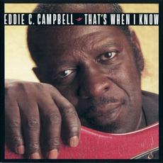 That's When I Know mp3 Album by Eddie C. Campbell