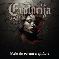 Neću Da Pevam O Ljubavi mp3 Album by Evolucija