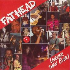 Livelier Than Ever mp3 Live by Fathead