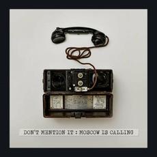 Moscow Is Calling mp3 Single by Don't Mention It