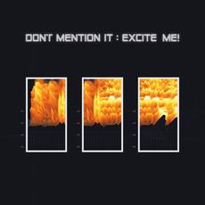 Excite Me! mp3 Single by Don't Mention It