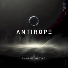 Bring Me To Zero mp3 Album by Antirope