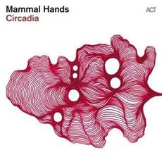 Circadia mp3 Album by Mammal Hands