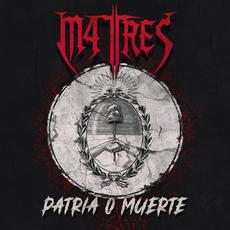 Patria o Muerte mp3 Album by M4tres