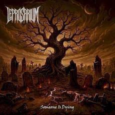 Someone Is Dying mp3 Album by Leprosarium