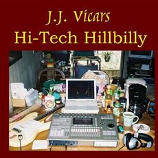 Hi-Tech Hillbilly mp3 Album by J.J. Vicars