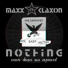 Nothing Can Tear Us Apart mp3 Album by Maxx Klaxon