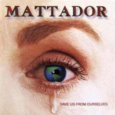 Save Us From Ourselves mp3 Album by Mattador