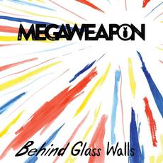 Behind Glass Walls mp3 Album by Mega Infinity
