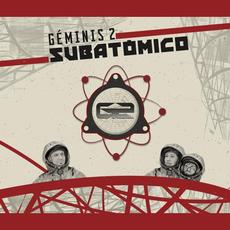 Subatómico mp3 Album by Geminis 2