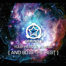 Your Head's a Mess (And so Is the Rest) mp3 Album by Geminis 2