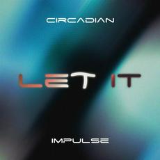 Let It mp3 Single by Circadian Impulse