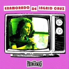 Enamorado de Ingrid Cruz mp3 Single by Los Problemas