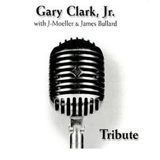 Tribute mp3 Album by Gary Clark, Jr. with J‐Moeller & James Bullard