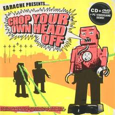 Earache Presents... Chop Your Own Head Off mp3 Compilation by Various Artists