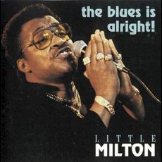 The Blues Is Alright! (Re-Issue) mp3 Album by Little Milton