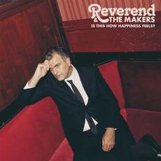 Is This How Happiness Feels? mp3 Album by Reverend And The Makers