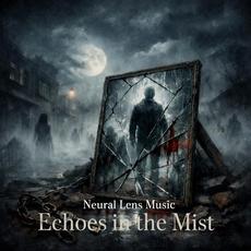 Echoes in the Mist mp3 Album by Neural Lens Music