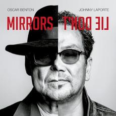 Mirrors Don’t Lie mp3 Album by Oscar Benton, John LaPorte