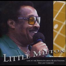 Live At The North Atlantic Blues Festival - His Last Concert mp3 Live by Little Milton
