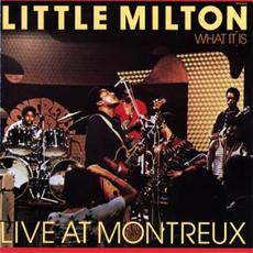 What It Is - Live At Montreux mp3 Live by Little Milton